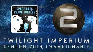GenCon 2019 Twilight Imperium Finals Round 2