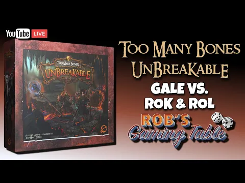 Too Many Bones: Unbreakable Playthrough (Gale vs. Rok & Rol)