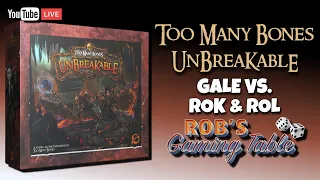 Too Many Bones: Unbreakable Playthrough (Gale vs. Rok & Rol)