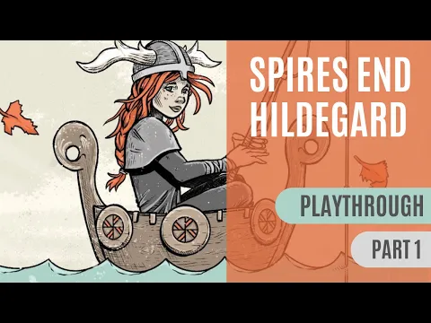 Spires's End Hildegard | Playthrough 1