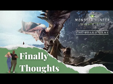 Finally Thoughts - Monster Hunter World