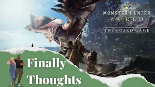 Finally Thoughts - Monster Hunter World