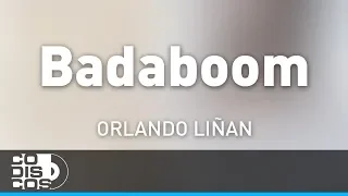 Badaboom, Orlando Liñan y Mirito Castro - Audio