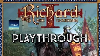 Richard The Lionheart | Playthrough