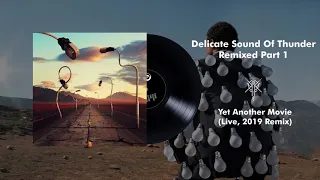 Pink Floyd - Yet Another Movie (Live, Delicate Sound Of Thunder) [2019 Remix]