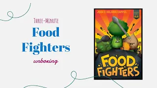 Foodfighters  - 3-Minute Unboxing