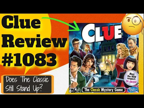 Bower's Game Corner #1083: Clue Review