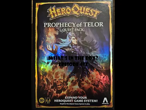 What's In the box? Ep47e Heroquest Prophecy Of Telor expansion Unboxing