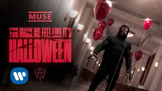MUSE - YOU MAKE ME FEEL LIKE IT&#39;S HALLOWEEN [Official Music Video]