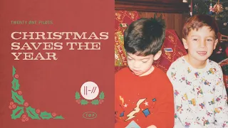 twenty one pilots - Christmas Saves The Year (Official Audio)