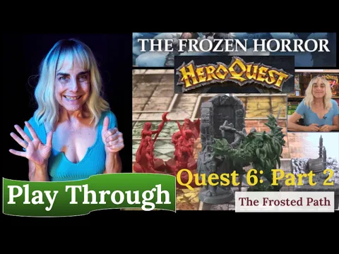 HeroQuest (2021): The Frozen Horror - Quest 6 - The Frosted Path - part 2