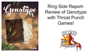 Ring Side Report- Board Game Review of Genotype by Throat Punch Games