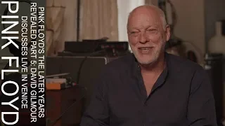 Pink Floyd’s The Later Years Revealed Part 5: David Gilmour Discusses Live In Venice