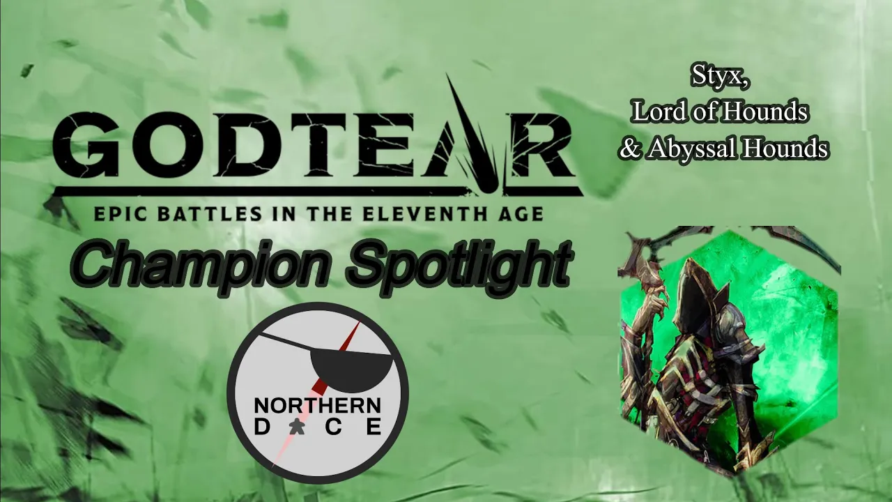 Godtear Champion Spotlight: Styx Lord of the Hounds - The "Fixer"