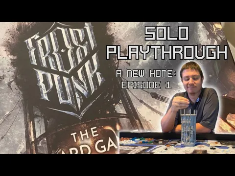 Frostpunk the Board Game Solo Playthrough Ep.1