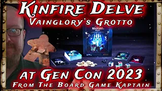 Kinfire Delve Vainglory's Grotto at Gen Con 2023