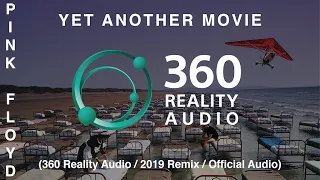 Pink Floyd - Yet Another Movie (360 Reality Audio / 2019 Remix / Official Audio)