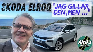 Skoda Elroq provkörd. Fin bil men hur är det med priset?