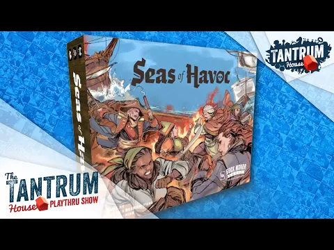 Seas of Havoc Playthru—Part 1