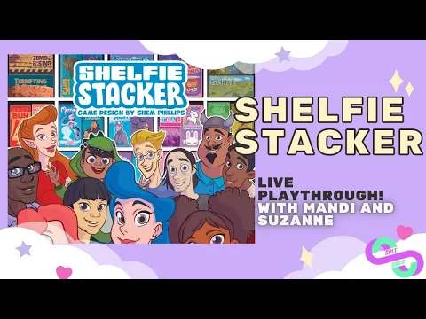Shelfie Stacker Playthrough with Mandi and Suz!