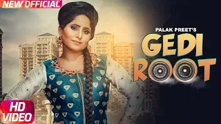 Gedi Root | Full Video | Palak Preet | Gag Studioz | Pawan chotian | Latest Punjabi Song 2017