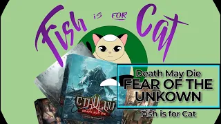Death May Die: Fear of the Unknown - Kickstarter Unboxing