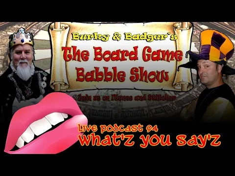 What'z you say'z - Board Game Babble 94
