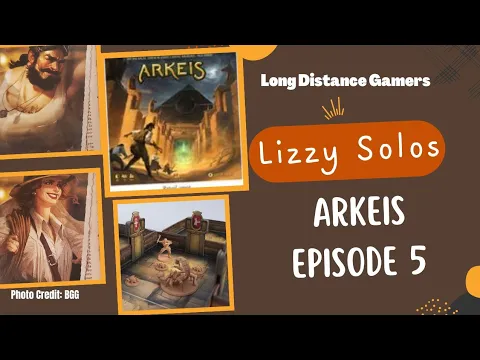 Arkeis Episode 5: Lizzy Solos