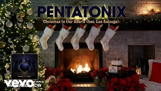 Pentatonix - Christmas In Our Hearts (Yule Log Audio) ft. Lea Salonga