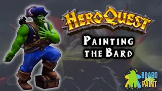 Painting HeroQuest: Episode 8 - The Bard