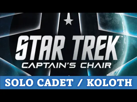 DGA Plays Board Games: Star Trek: Captain's Chair - Solo / Cadet Practice #2 (Koloth)