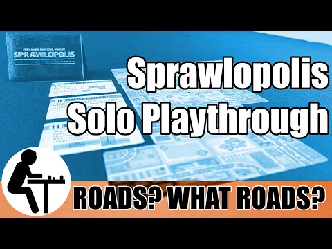 Sprawlopolis Solo Playthrough: Roads? What Roads?