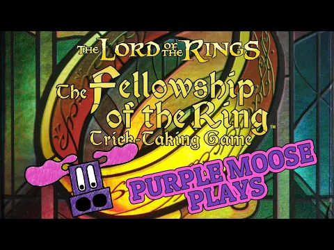 Purple Moose Plays...The Fellowship of the Ring: Trick Taking Game (solo)