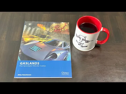 Coffee with Kilroy - Gaslands: Post-Apocalyptic Vehicular Combat (Osprey)