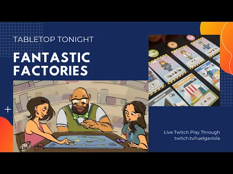 Fantastic Factories Live Play Through