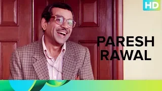 Paresh Rawal the most versatile actor