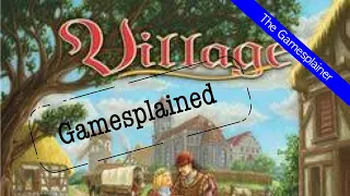Village Gamesplained - Introduction