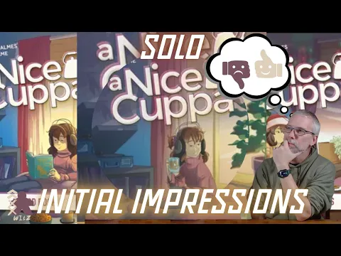 A Nice Cuppa | Solo Review | Initial Impressions