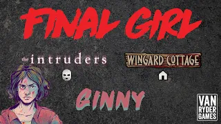 Final Girl - Ginny vs The Outsiders at Wingard Cottage