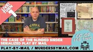 Case of the Blinded Birder (MurdersByMail) - Turn 1
