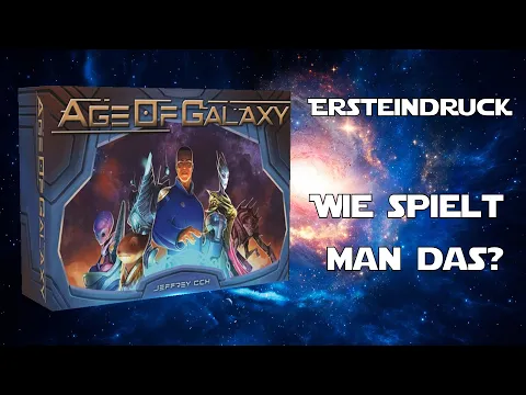 Age of Galaxy (2022) - Wie spielt man das?