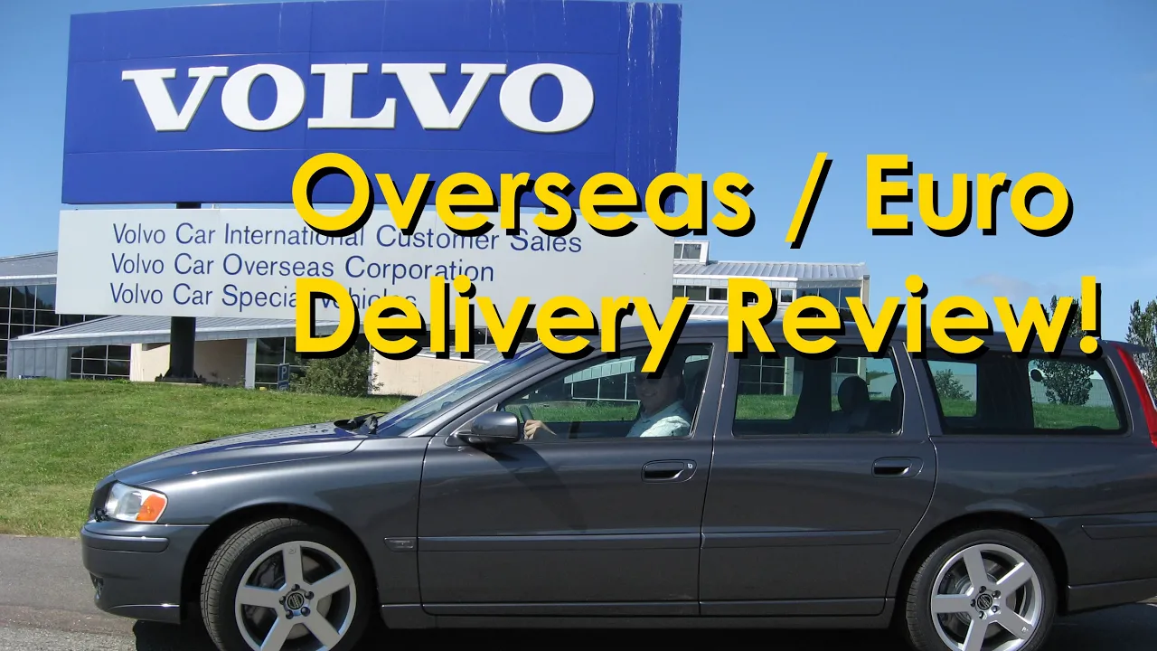 Volvo Overseas Delivery Program Explained and Review - In 4K