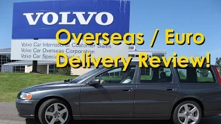 Volvo Overseas Delivery Program Explained and Review - In 4K