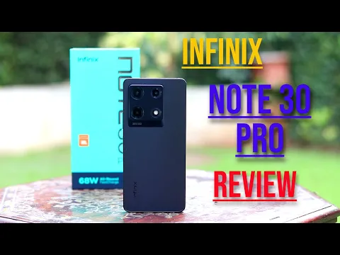 Infinix Note 30 Pro Detailed Unboxing and Review