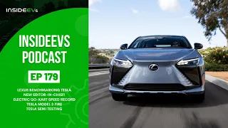 InsideEVs Podcast #179: Lexus Benchmarking Tesla, Patrick George Becomes Editor-In-Chief, Tesla News