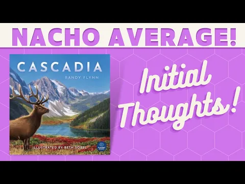 Cascadia - First Impressions!