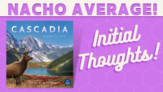 Cascadia - First Impressions!