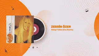 Zerrin Özer - Dünya Tatlısı (Coo Remix) - Official Audio Video
