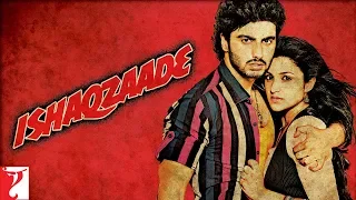 Relive the Magic of Ishaqzaade | Arjun Kapoor | Parineeti Chopra
