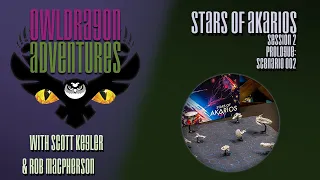 Scramble!....Stars of Akarios Prologue Session 002